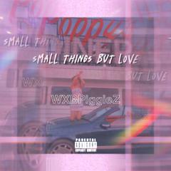 Small Things，but LOVE