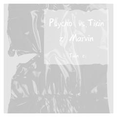 Russ-Psycho vs.Tikin z Marvin(Mashup)（Tikin z / Marvin remix）