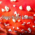 Sleep Night Storms