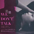 We Don't Talk