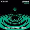 Cold Water (R3hab vs Skytech Remix)