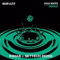 Cold Water (R3hab vs Skytech Remix)