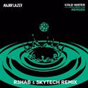 Cold Water (R3hab vs Skytech Remix)专辑