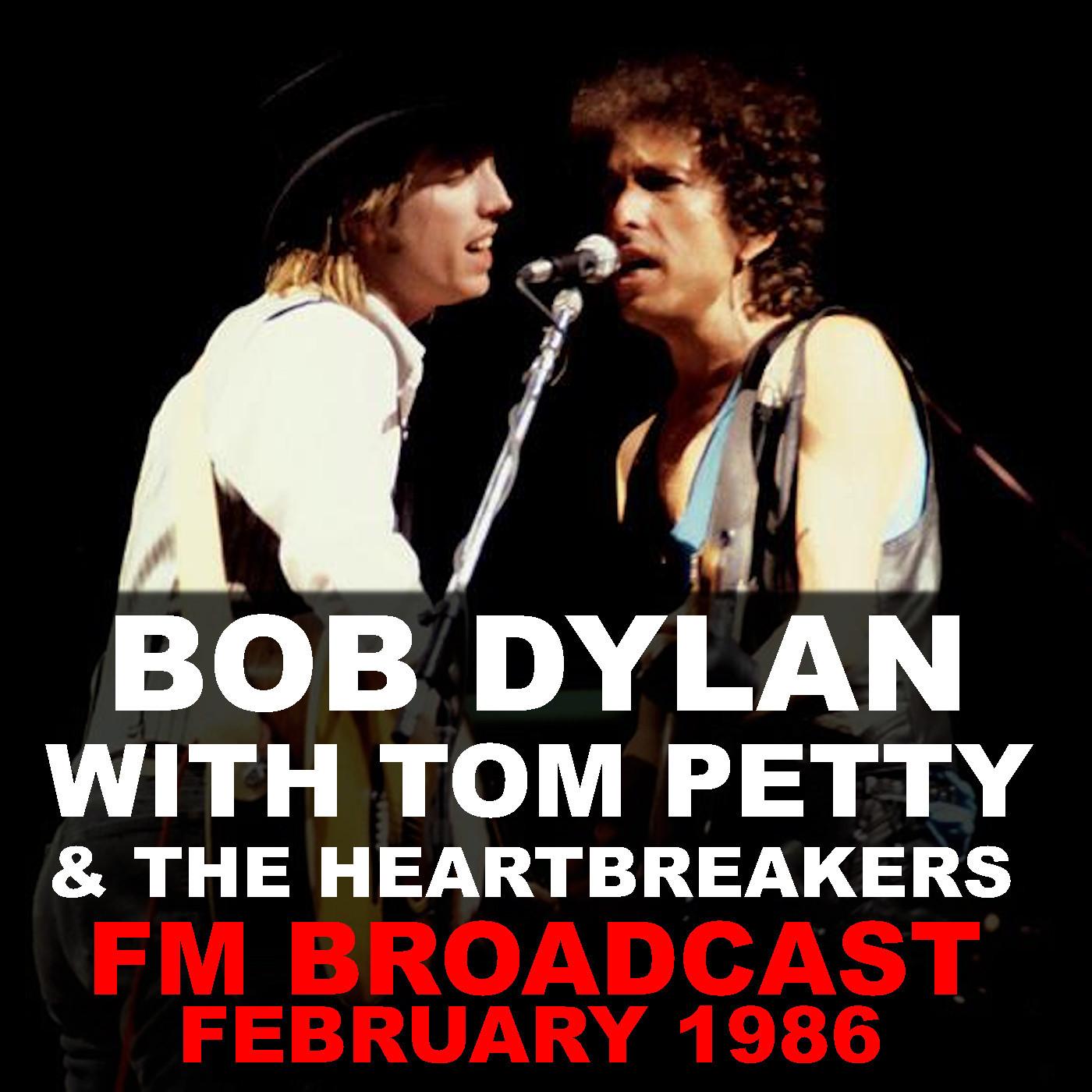 Bob Dylan With Tom Petty & The Heartbreakers FM Broadcast February 1986 vol. 1