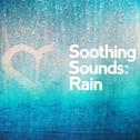 Soothing Sounds: Rain专辑