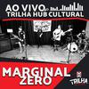 Marginal Zero - Um 2 (Ao Vivo)