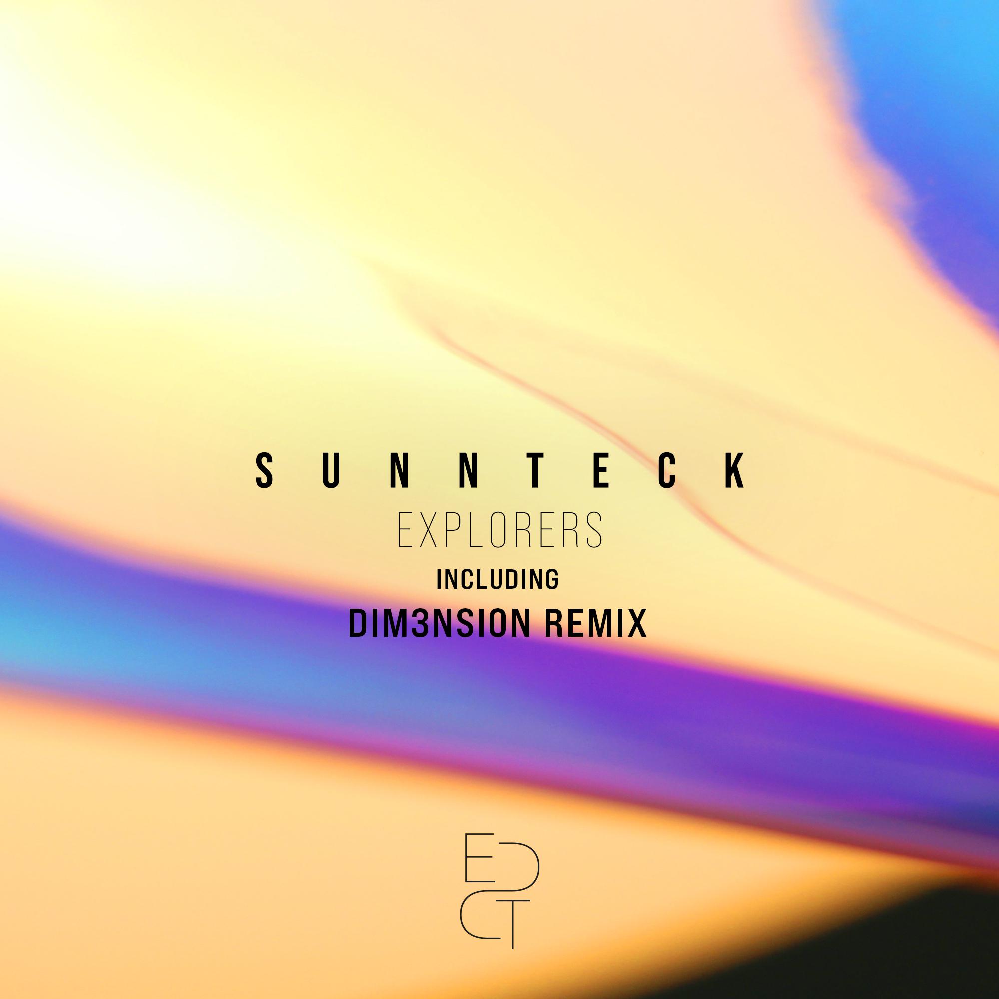 Sunnteck - Explorers (DIM3NSION Remix)
