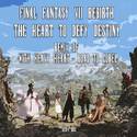 The Heart To Defy Destiny: With Heavy Heart - Road to Corel (From "Final Fantasy VII Rebirth") [Rem