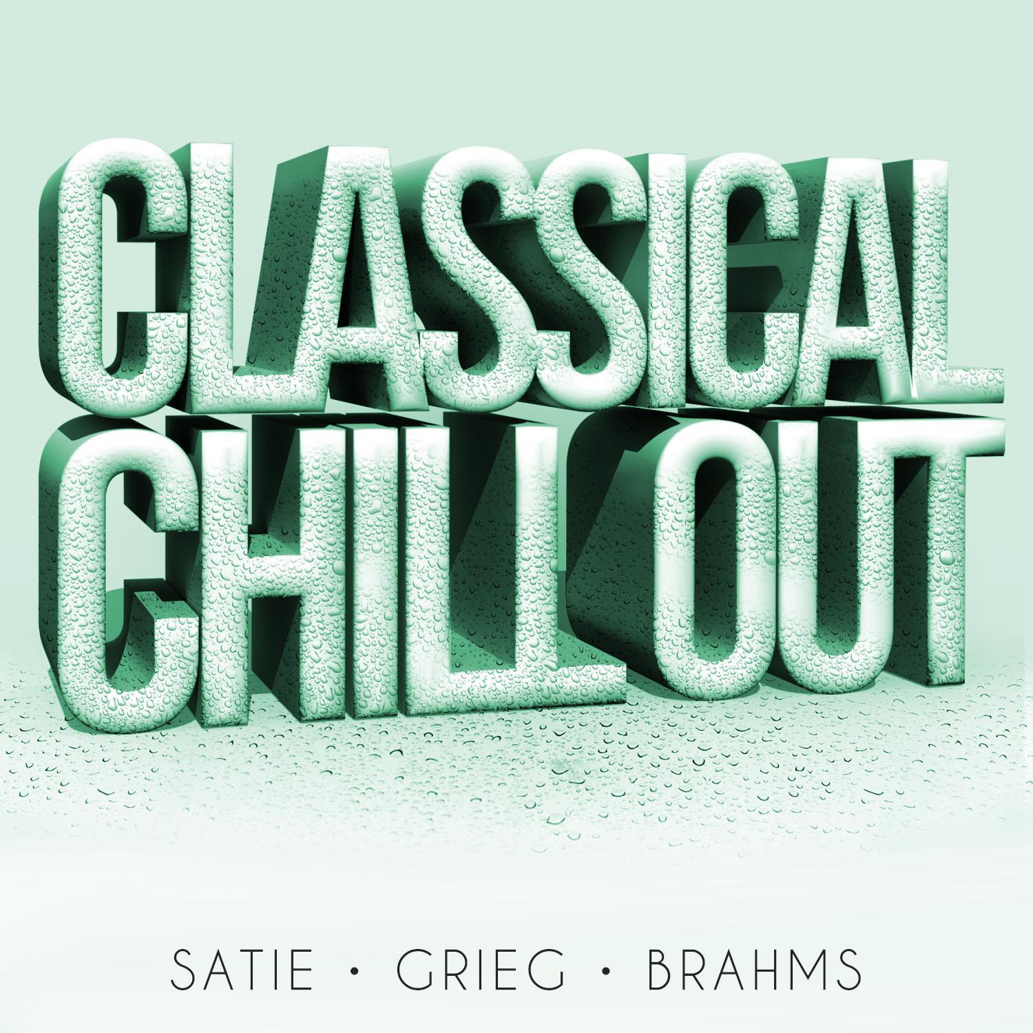 Classical Chillout - Satie, Grieg + Brahms专辑