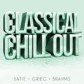 Classical Chillout - Satie, Grieg + Brahms