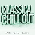 Classical Chillout - Satie, Grieg + Brahms专辑