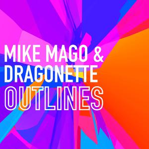 Mike Mago & Dragonette - Outlines (Instrumental) 原版无和声伴奏