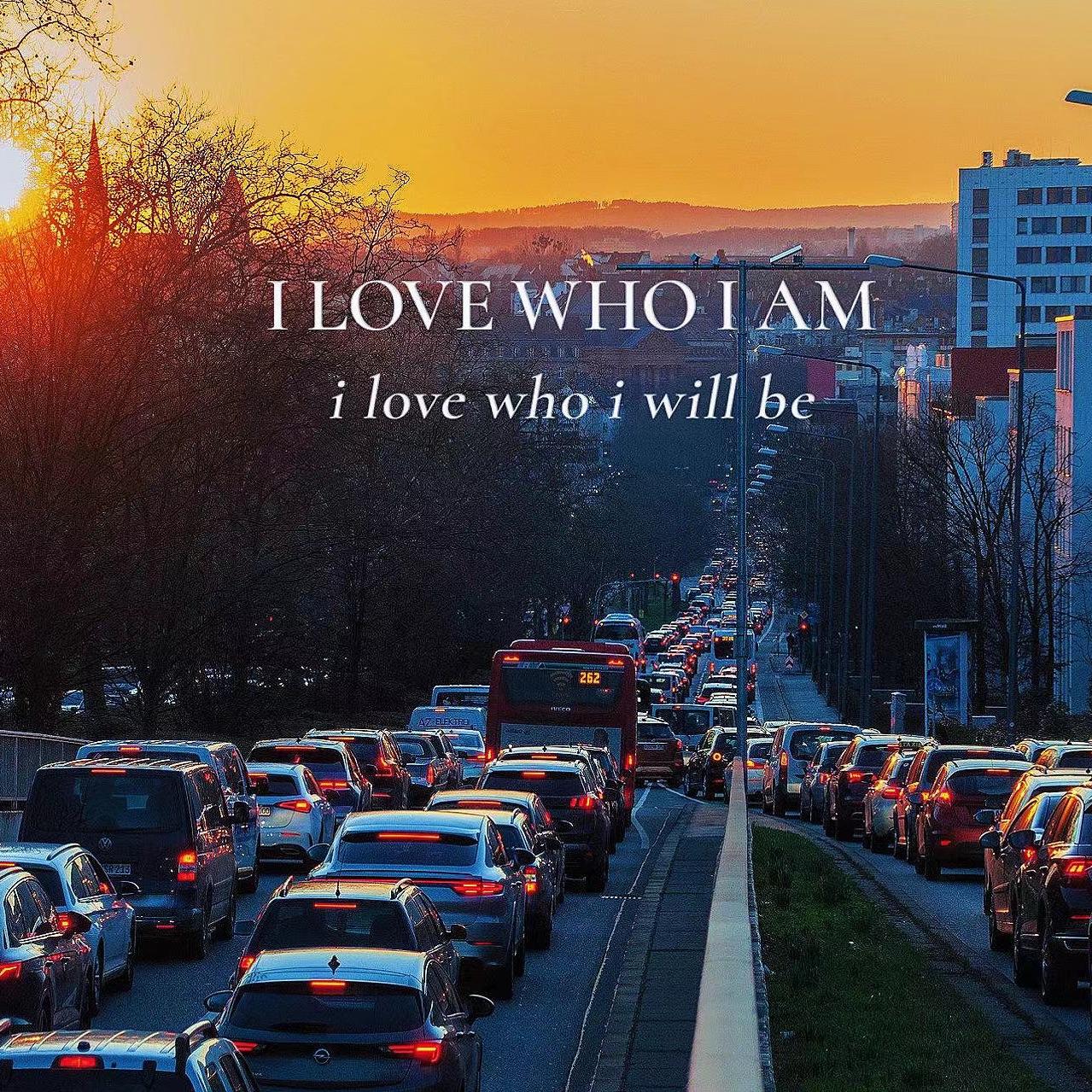 I LOVE WHO I AM