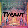 Tyrant