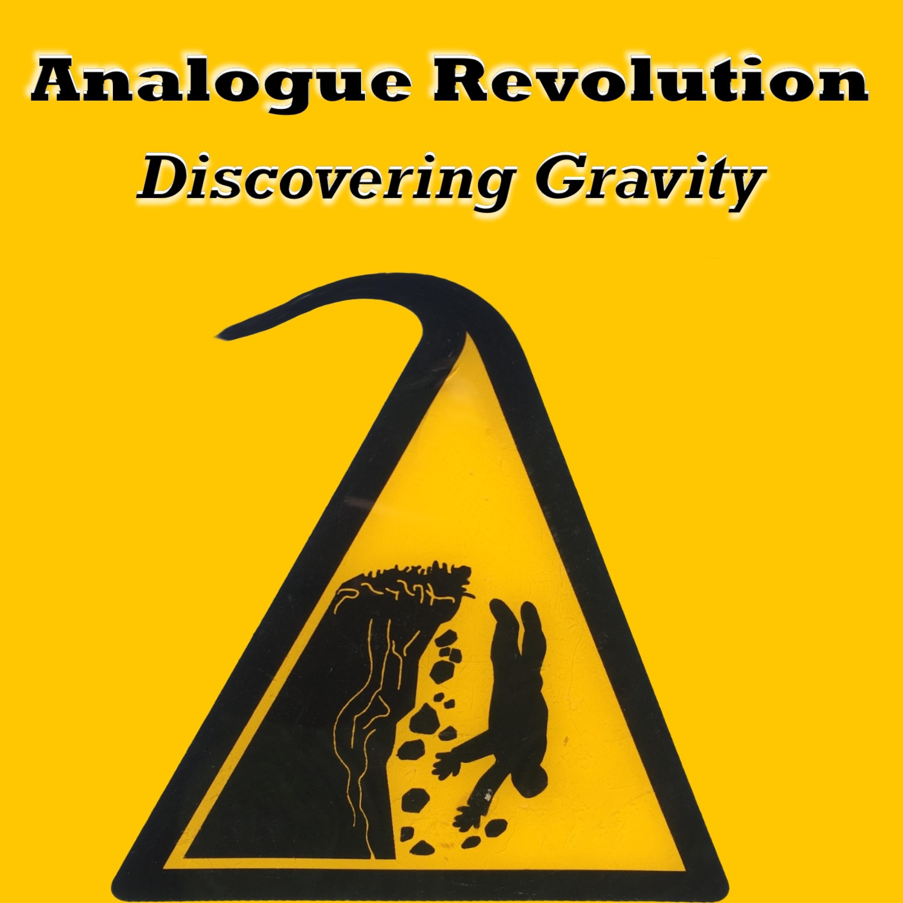 Analogue Revolution - Discovering Gravity