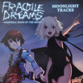 FRAGILEDREAMS - MOONLIGHT TRACKS