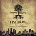 Fishbowl (Indaba/Lost Angeles Remix)专辑