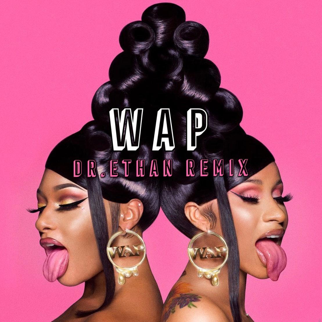 Cardi B-WAP（Dr.Ethan remix）