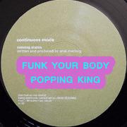 FUNK YOUR BODY - POPPING KING3