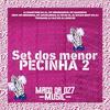Dj Ranstone da Zl - Set dos Menor Pecinha 2 (feat. MC Neguinha, MC Douglinhas, DJ GS da ZL, DJ Souza Beat 011, DJ Twodark, DJ SLK 011, DJ Jhon ZN)
