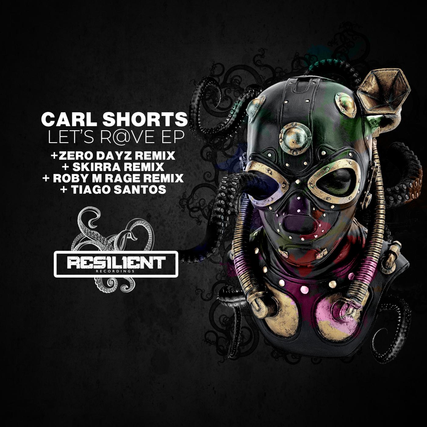 Carl Shorts - Let's Rave! (Roby M Rage Remix)