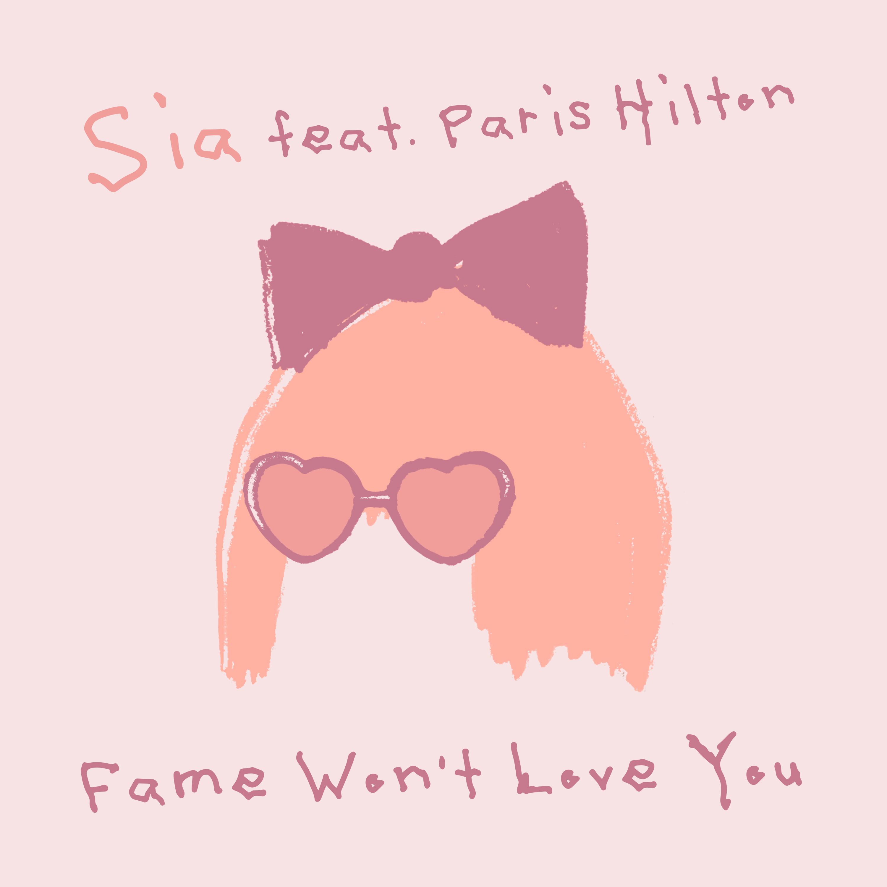 Fame Won’t Love You (feat. Paris Hilton)专辑