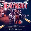 Heavy weight ft. Lil Blue & Lola