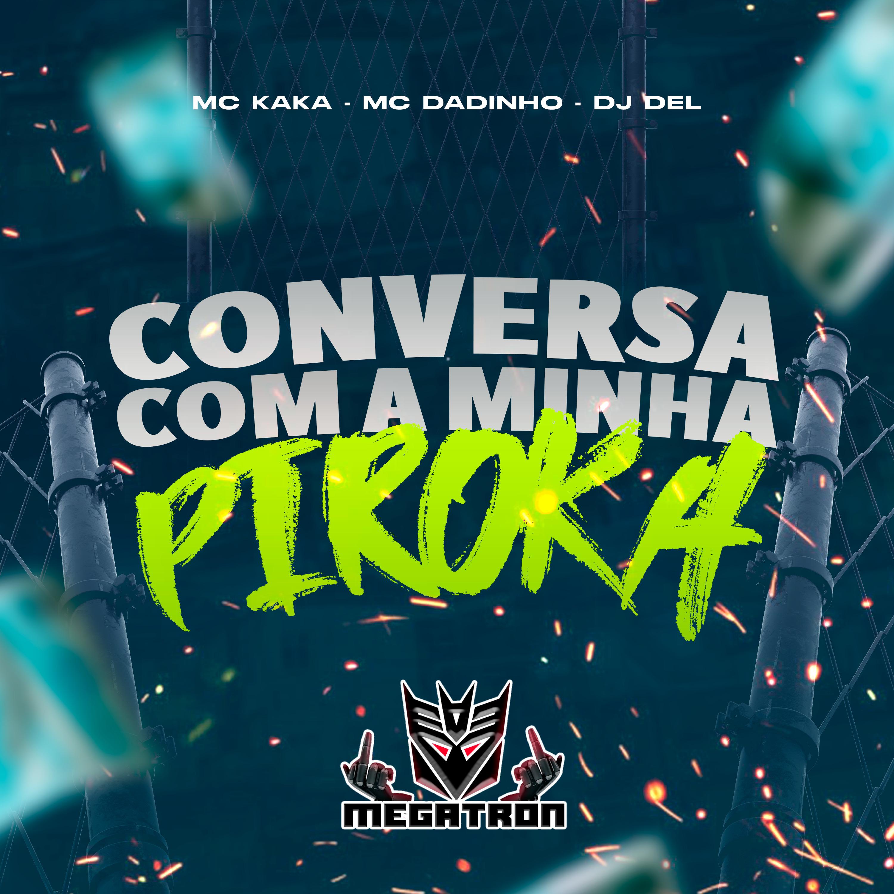 MC Dadinho JC - Conversa Com a Minha Piroca