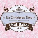 It's Christmas Time with with Chet Baker, Vol. 01专辑