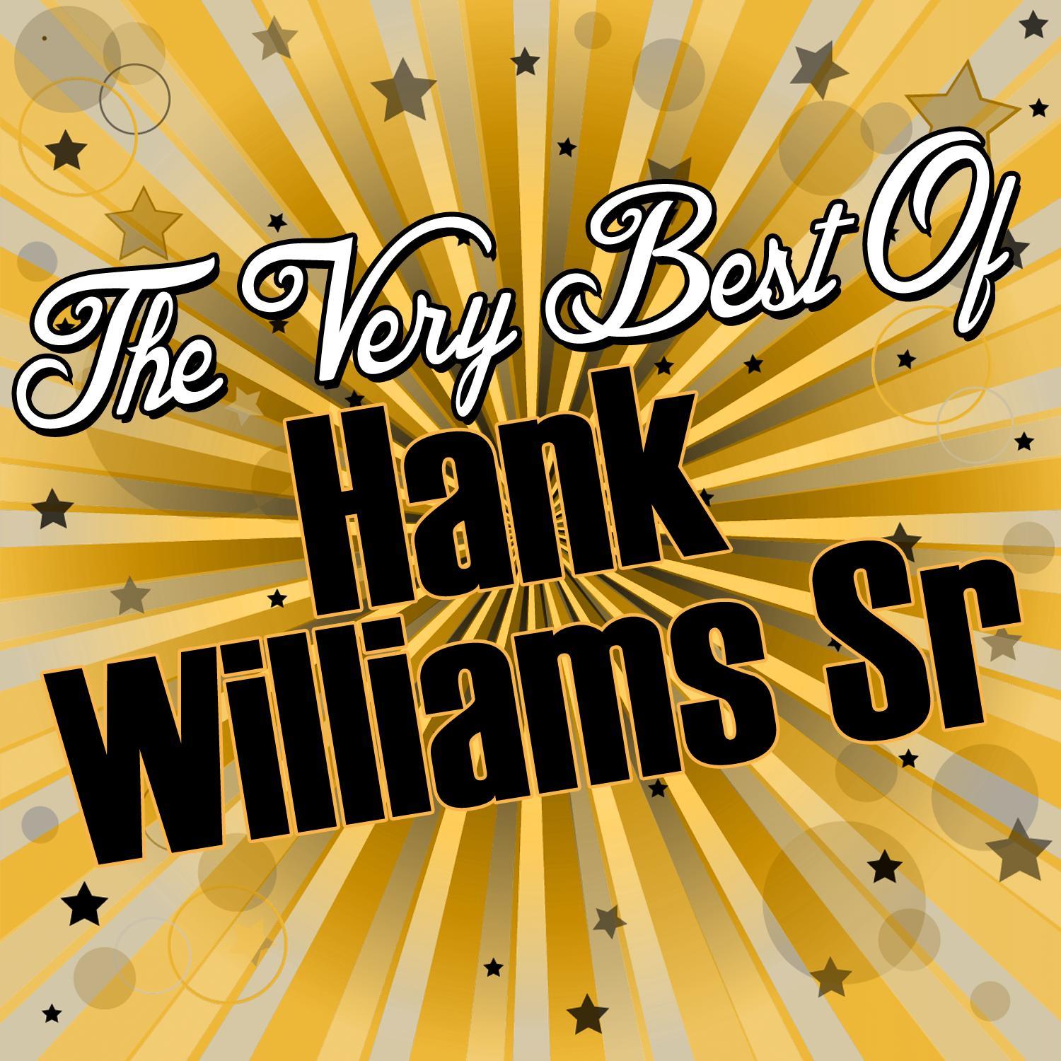 The Very Best Of: Hank Williams Sr