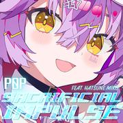 SACRIFICIAL IMPULSE (feat. 初音ミク)