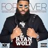 DJ Ryan Wolf - Forever