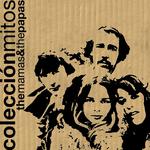 Colección Mitos The Mamas & The Papas专辑