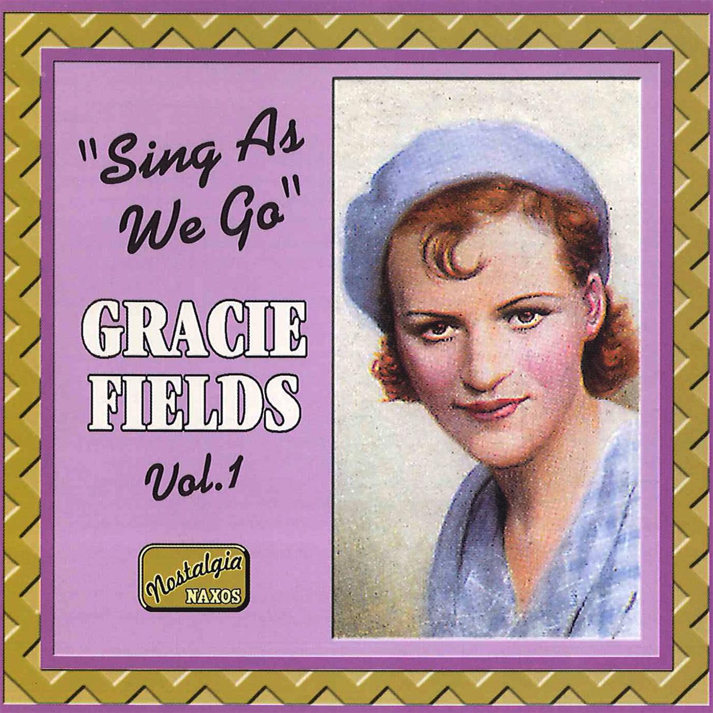 FIELDS, Gracie: Sing As We Go (1930-1940)