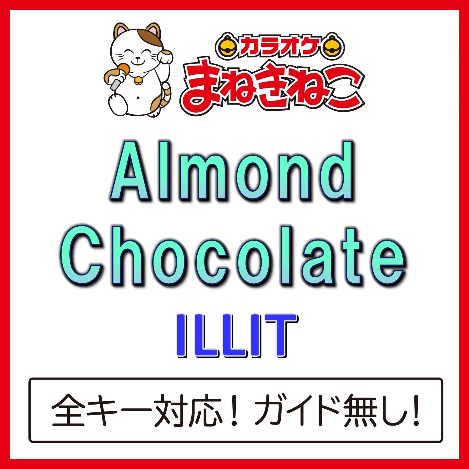 Almond Chocolate（カラオケ）[Originally Performed By ILLIT]