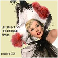 Best Music From 1950s ROMANCE Movies (Remastered 2025)