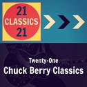 Twenty-One Chuck Berry Classics专辑