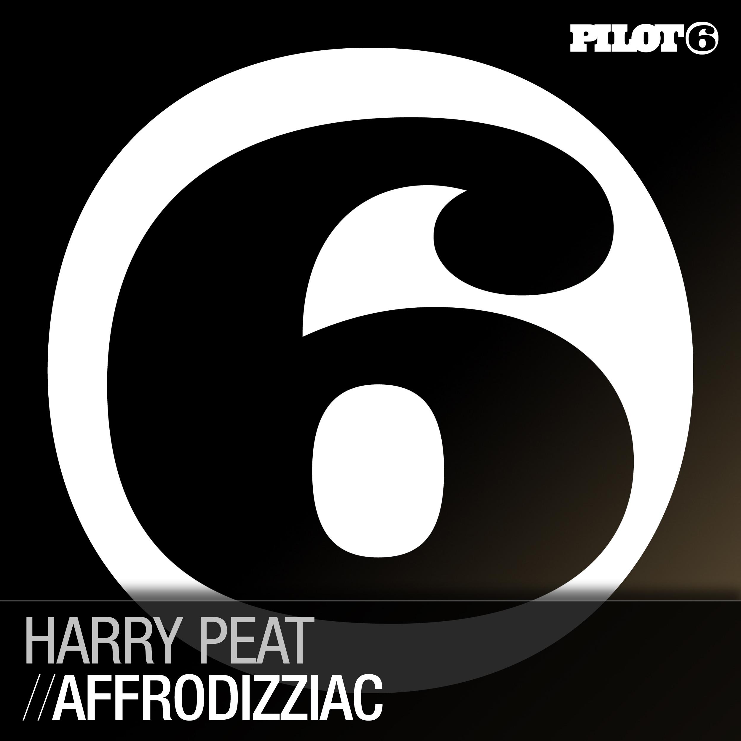 Harry Peat - Affrodizziac (Original Mix)