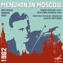 Menuhin in Moscow (Live)专辑