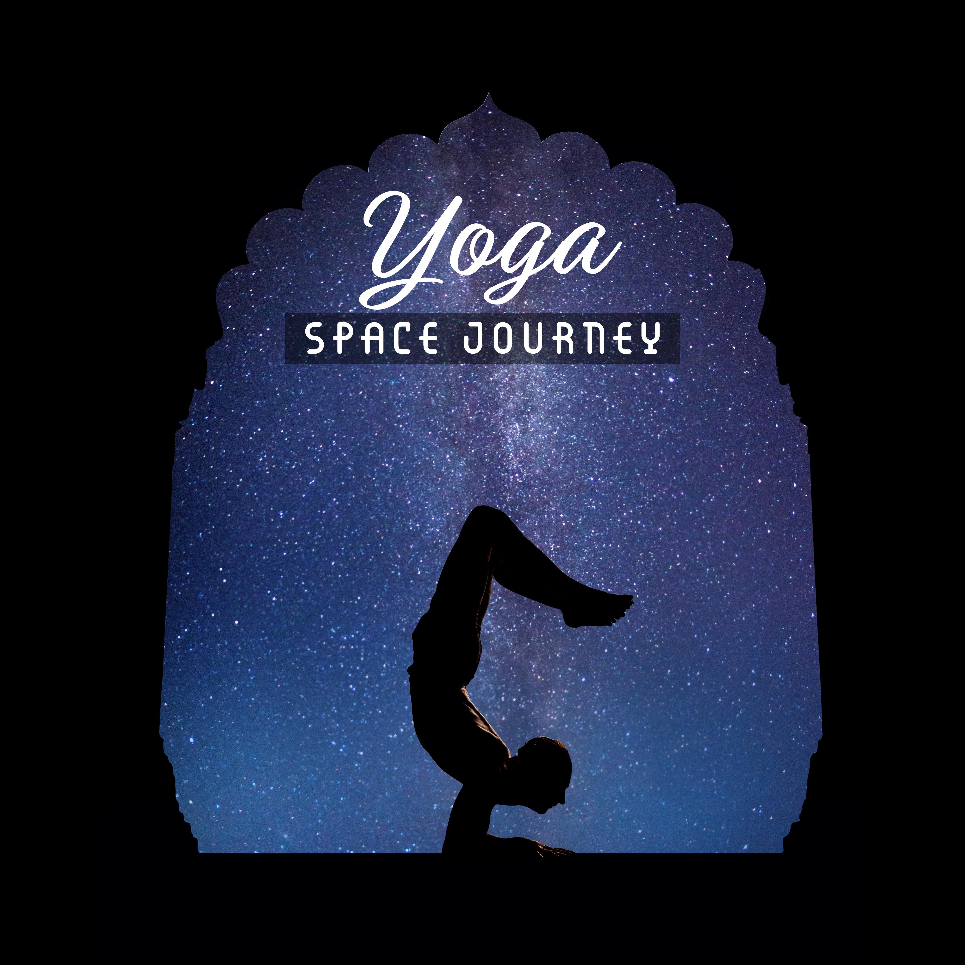 Yoga Space Journey: 2019 New Age Deep Ambient Music for Meditation & Inner Relaxation, Mind Calming 专辑