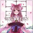 OPUS×EDEN - SIDE：EDEN