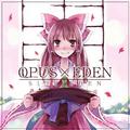 OPUS×EDEN - SIDE：EDEN