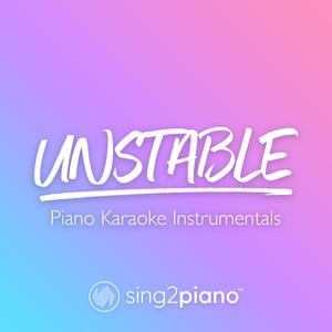Unstable (Higher Key) - Justin Bieber & The Kid LAROI (钢琴伴奏) （降3半音）