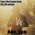 Faded -Albert González Remix (And_Edm mashups)