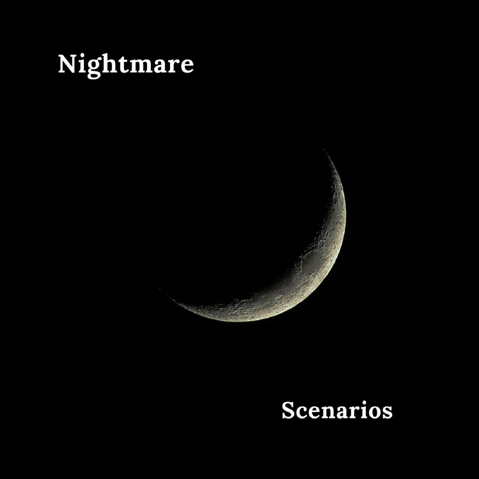 Nightmare Scenarios