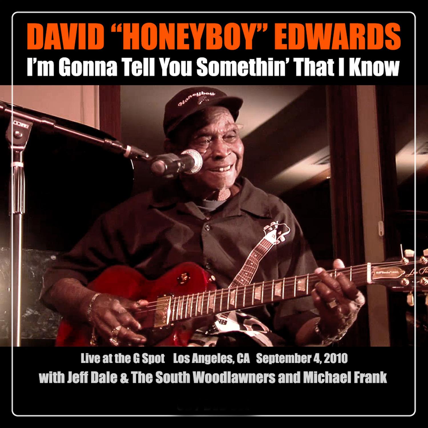 I'm Gonna Tell You Somethin That I Know (Live at the G Spot)