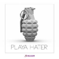 Playa Hater （原版立体声）