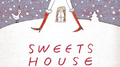 SWEETS HOUSE ~Best XMAS SONGS~专辑