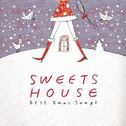 SWEETS HOUSE ~Best XMAS SONGS~