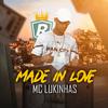 MC Lukinhas - Made in Love